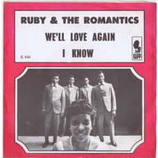 RUBY AND THE ROMANTICS We'll Love Again / I Know (Kapp Records ‎– K 839) Holland 1967 PS 45
